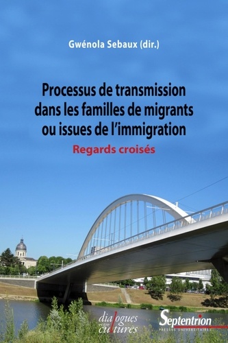 Processus de transmission dans les familles de migrants ou issues de l'immigration : regards croisés