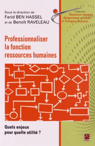 Professionnaliser la fonction ressources humaines : quels enjeux pour quelle utilité?