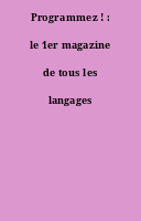 Programmez ! : le 1er magazine de tous les langages