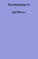 Psychanalyse et psychose.
