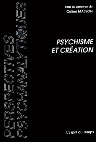 Psychisme et création : le lieu du créer, topique et "crise"