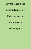 Psychologie de la production et de l'utilisation de documents techniques