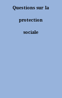 Questions sur la protection sociale