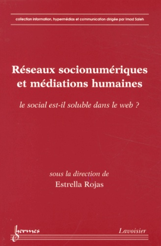 Réseaux socionumériques et médiations humaines : le social est-il soluble dans le web ?