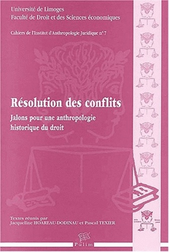 Résolution des conflits : jalons pour une anthropologie historique du droit
