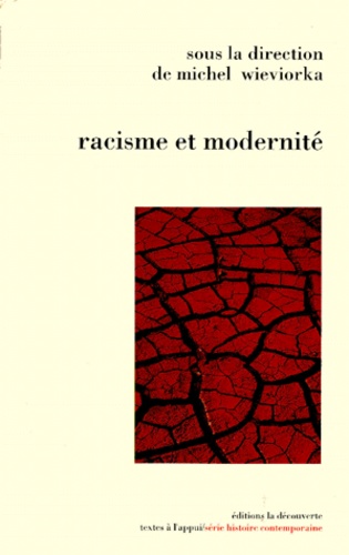 Racisme et modernité : [actes du colloque Trois jours sur le racisme, 5-7 juin 1991, Créteil]