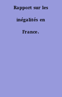 Rapport sur les inégalités en France.