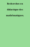 Recherches en didactique des mathématiques.