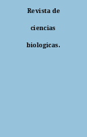 Revista de ciencias biologicas.