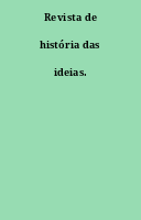 Revista de história das ideias.