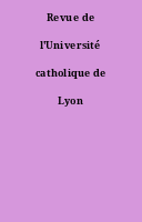 Revue de l'Université catholique de Lyon