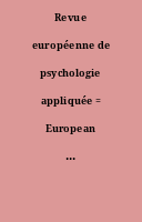 Revue européenne de psychologie appliquée = European review of applied psychology.