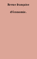 Revue française d'économie.