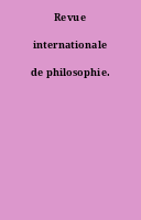 Revue internationale de philosophie.