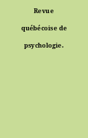 Revue québécoise de psychologie.