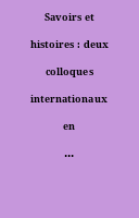 Savoirs et histoires : deux colloques internationaux en éducation, Rouen, 18-20 mai 2006
