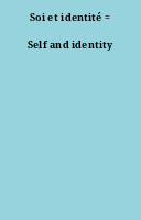 Soi et identité = Self and identity