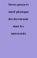 Stress perçu et santé physique des doctorants dans les universités françaises