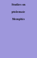 Studies on ptolemaic Memphis