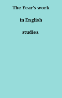 The Year's work in English studies.
