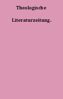 Theologische Literaturzeitung.