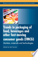 Trends in packaging of food, beverages and other fast-moving consumer goods (FMCG) : markets, materials and technologies