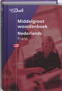 Van Dale middelgroot woordenboek Nederlands-Frans.
