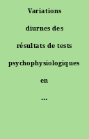 Variations diurnes des résultats de tests psychophysiologiques en milieu scolaire : approche chronobiologique
