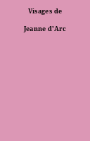 Visages de Jeanne d'Arc