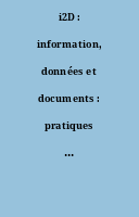 i2D : information, données et documents : pratiques & recherche