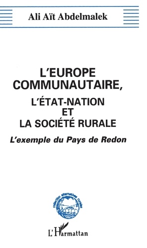 L'Europe communautaire, l'État-nation et la société rurale : essai de sociologie des médiations institutionnelles et organisationnelles : l'exemple du Pays de Redon