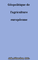 Géopolitique de l'agriculture européenne