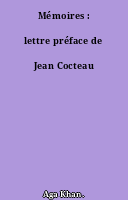 Mémoires : lettre préface de Jean Cocteau