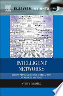 Intelligent networks : recent approaches and applications in medical systems