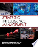 Strategic Intelligence Management : National Security Imperatives and Information and Communications Technologies