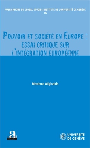 Pouvoir et société en Europe : essai critique sur l intégration européenne