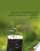 Applied statistics for environmental science with R