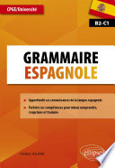 Grammaire espagnole : B2-C1 : CPGE-Université