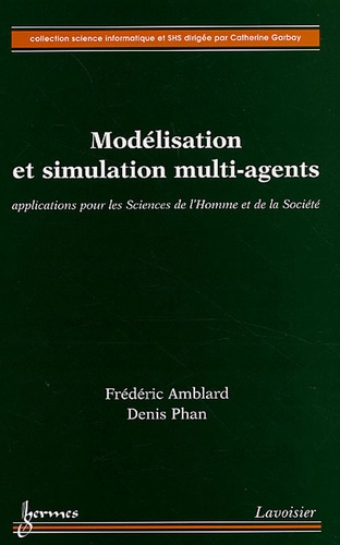 Modélisation et simulation multi-agents : application aux Sciences de l'Homme et de la Société.
