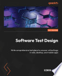 Software Test Design : Write comprehensive test plans to uncover critical bugs in webcoco2 desktopcoco2 and mobile apps