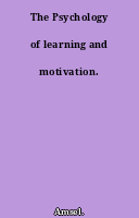 The Psychology of learning and motivation.
