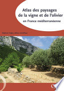 Atlas des paysages de la vigne et de l'olivier en France méditerranéenne