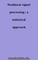 Nonlinear signal processing : a statistical approach
