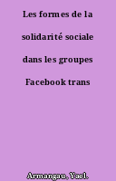 Les formes de la solidarité sociale dans les groupes Facebook trans