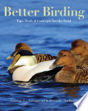 Better birding : tips, tools, and concepts for the field