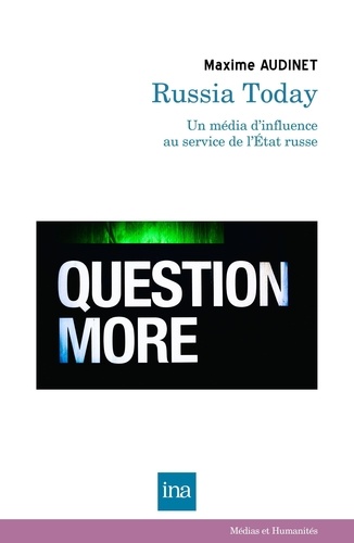 Russia Today (RT) : un média d'influence au service de l'État russe
