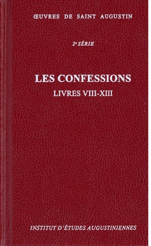 Les confessions : livres VIII-XIII = Confessiones
