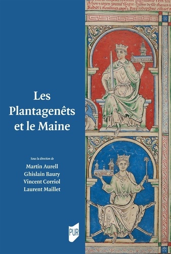 Les Plantagenêts et le Maine : territoires, relais et représentations du pouvoir