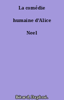 La comédie humaine d’Alice Neel