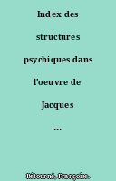 Index des structures psychiques dans l'oeuvre de Jacques Lacan : psychotique et le monde signifiant qui lui fait cortège
